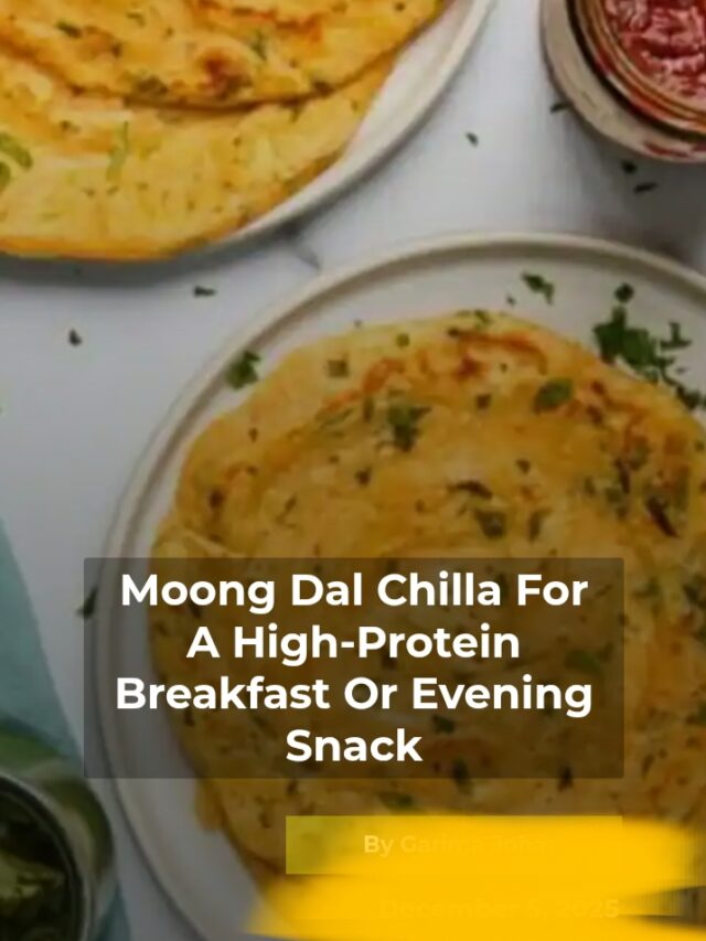 Moong daal chilla for high protein brackfast easy recipe