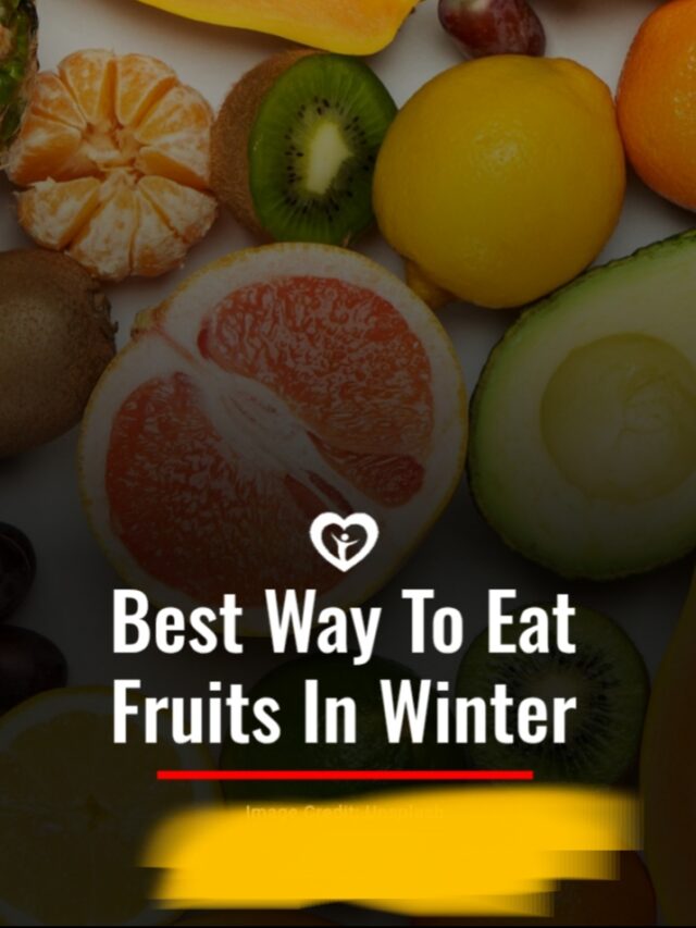 Best way to eat fruits in winter