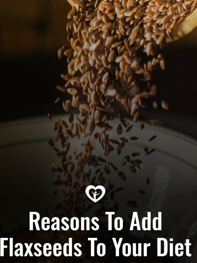 Reason to add flaxseed to diet